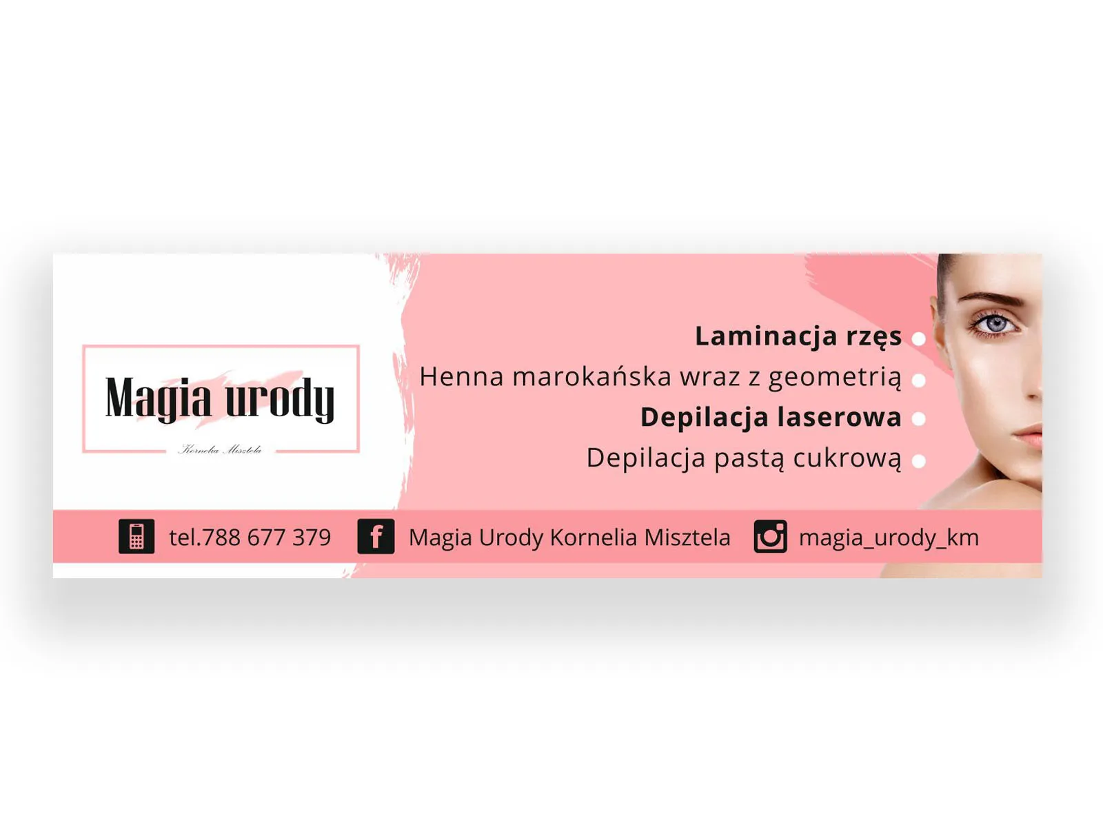 Wykonanie reklamowe dla Magia Urody Kornelia Misztela